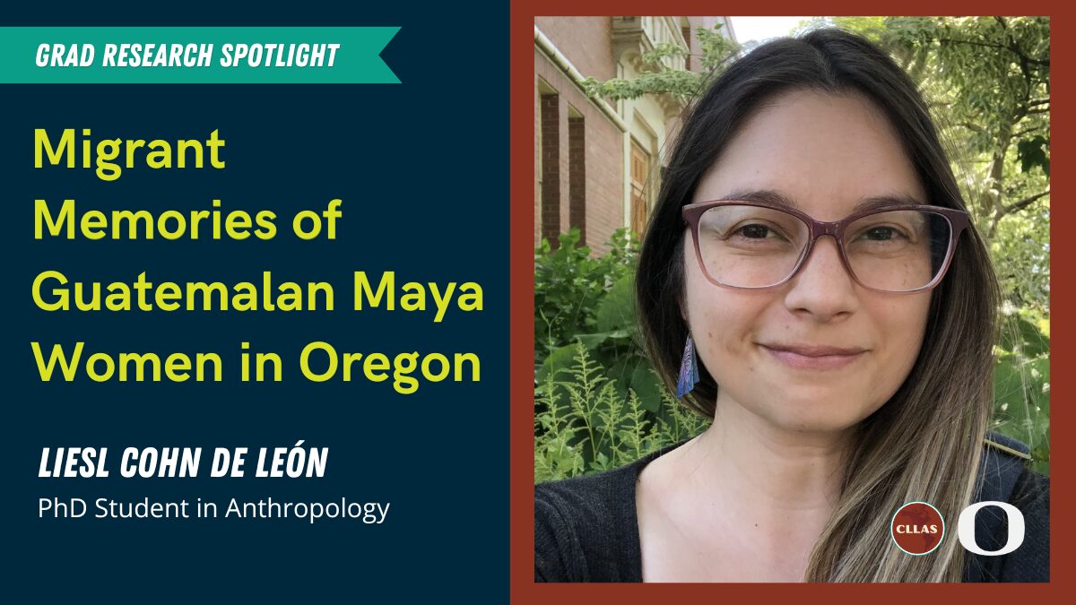 Migrant Memories of Guatemalan Maya Women in Oregon: Community and Identity Building in a New Territory